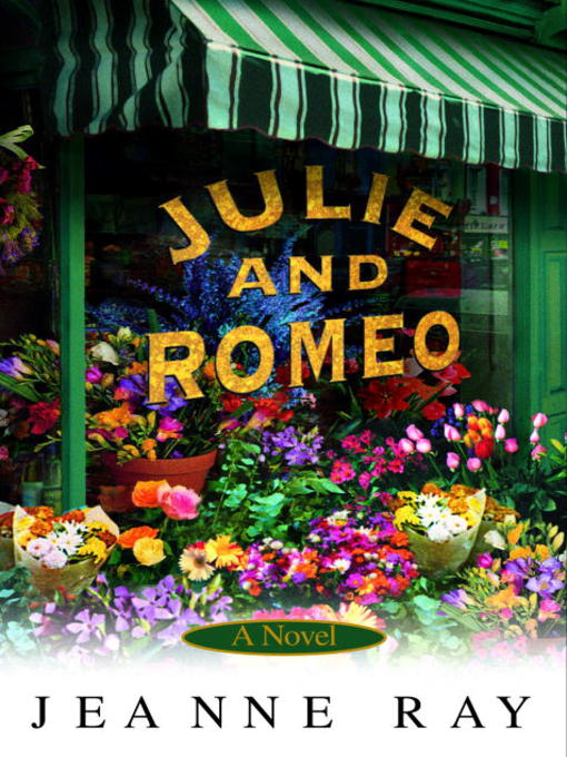 Title details for Julie and Romeo by Jeanne Ray - Available